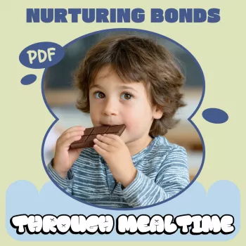 Mealtime Connection: Build Trust & Calm Feeding Routines